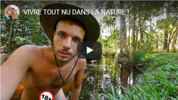 VIVRE TOUT NU DANS LA NATURE !